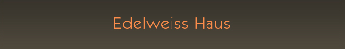 Edelweiss haus